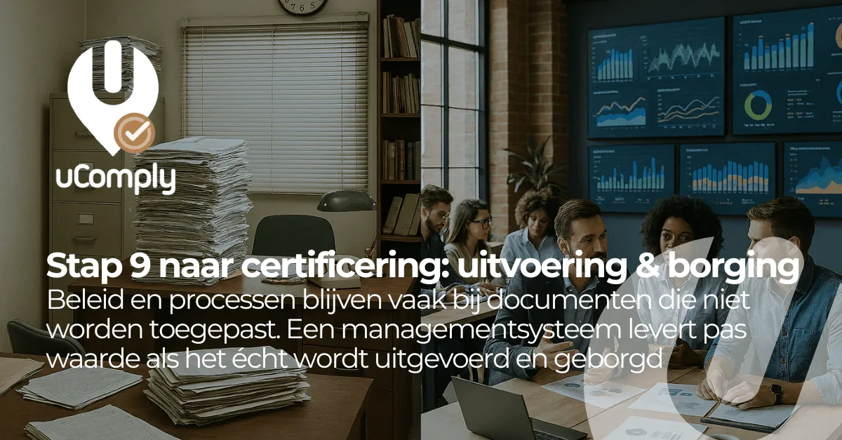 Step 9 to certification: execution and assurance