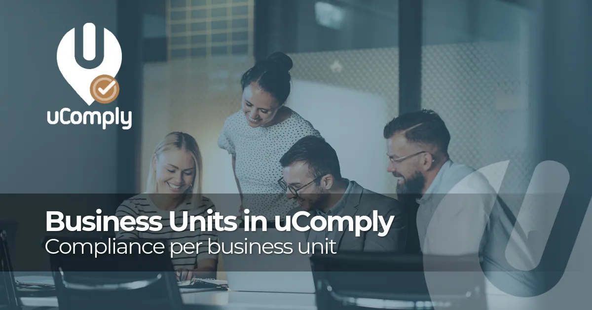 Business Units: compliance per business unit in one uComply environment