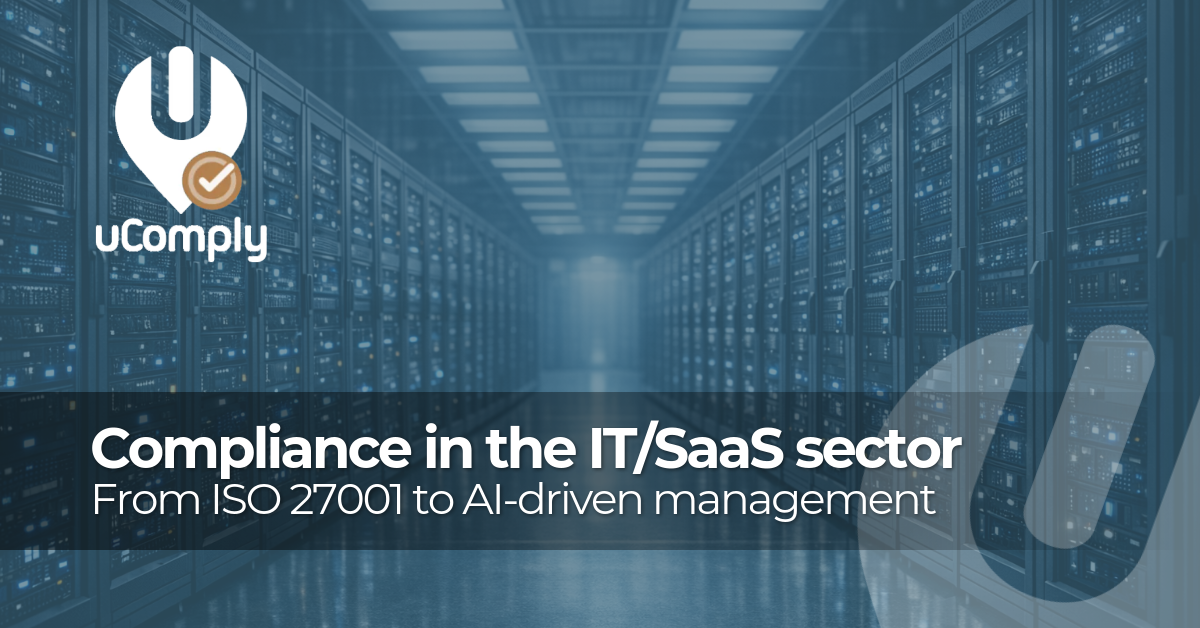 Compliance in the IT/SaaS sector: from ISO 27001 to AI-driven management