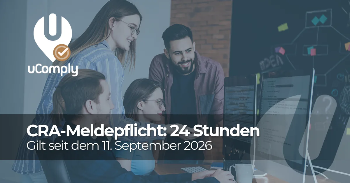 CRA-Meldepflicht seit dem 11. September 2026: 24 Stunden für die Meldung einer ausgenutzten Schwachstelle