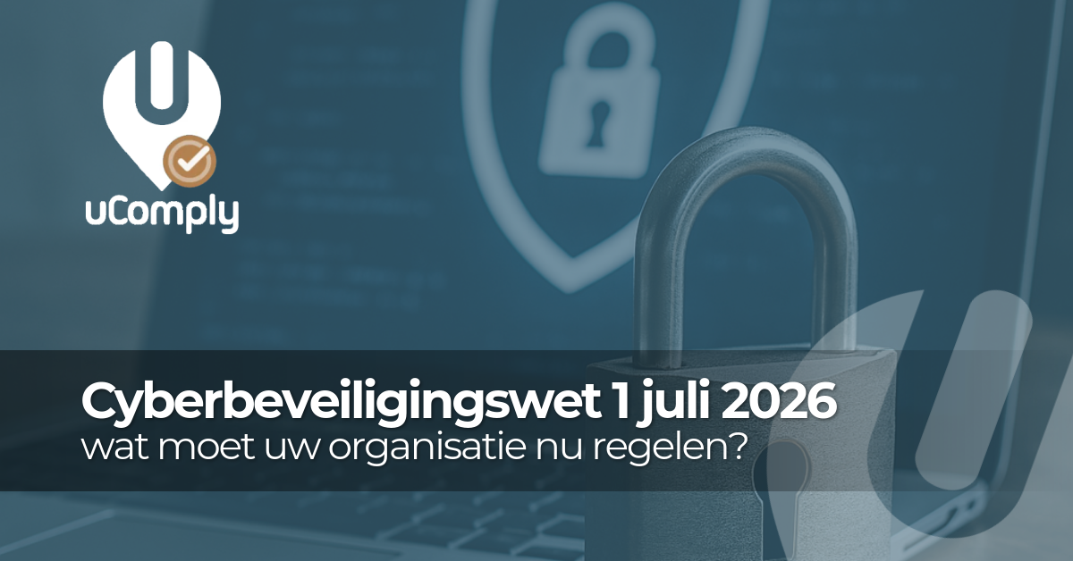 Cyberbeveiligingswet per 1 juli 2026: wat moet uw organisatie nu regelen?