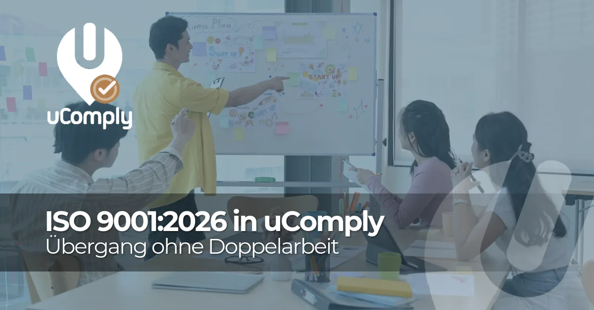 Von ISO 9001:2015 auf 2026 in uComply: Übergang ohne Doppelarbeit